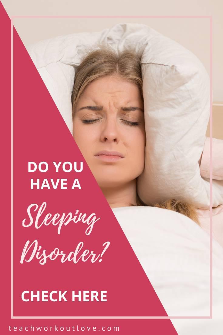 Are you having trouble sleeping at night? You might have a sleeping disorder. Here's what you need to know and how to check.