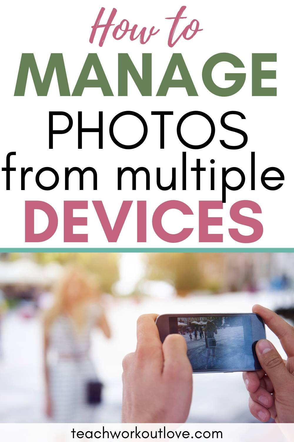 If you have a lots of photos, It can be terrifying to manage them. Here you will find how to manage your photos from multiple devices.