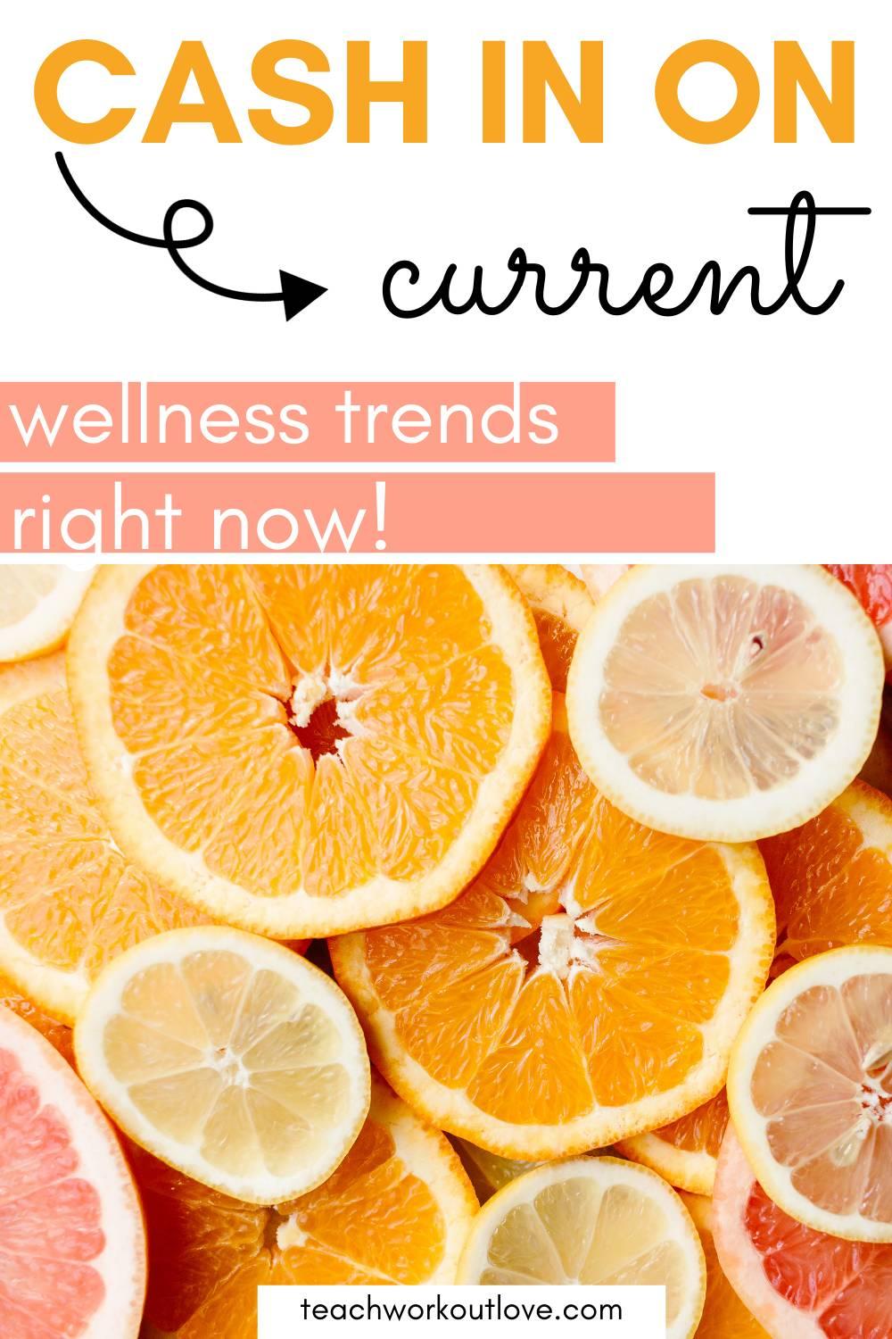 The wellness trends in 2021 are still growing, check out here more about how to cash in on the current wellness trend.