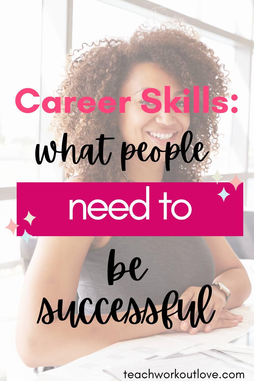 Do you really know just how many skills you will need to master while working in a business?  Here's the career skills that you need.