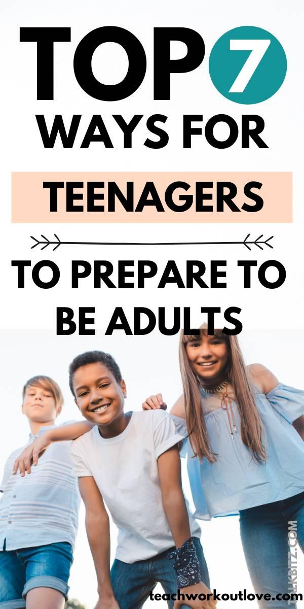 There are several things that teens could do to help themselves prepare for their future adult lives. Here's where to start. 