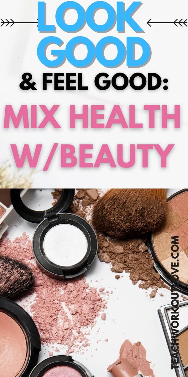 To help you out with this, this article will be exploring some of the best ways to tie your cosmetics and your health together.