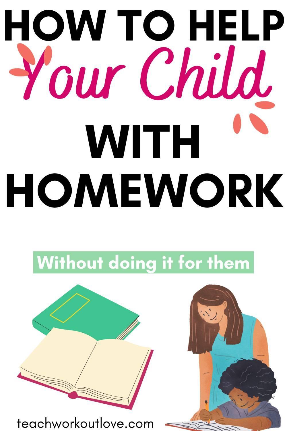 6 Helpful Homework Tips for Parents - Teachworkoutlove