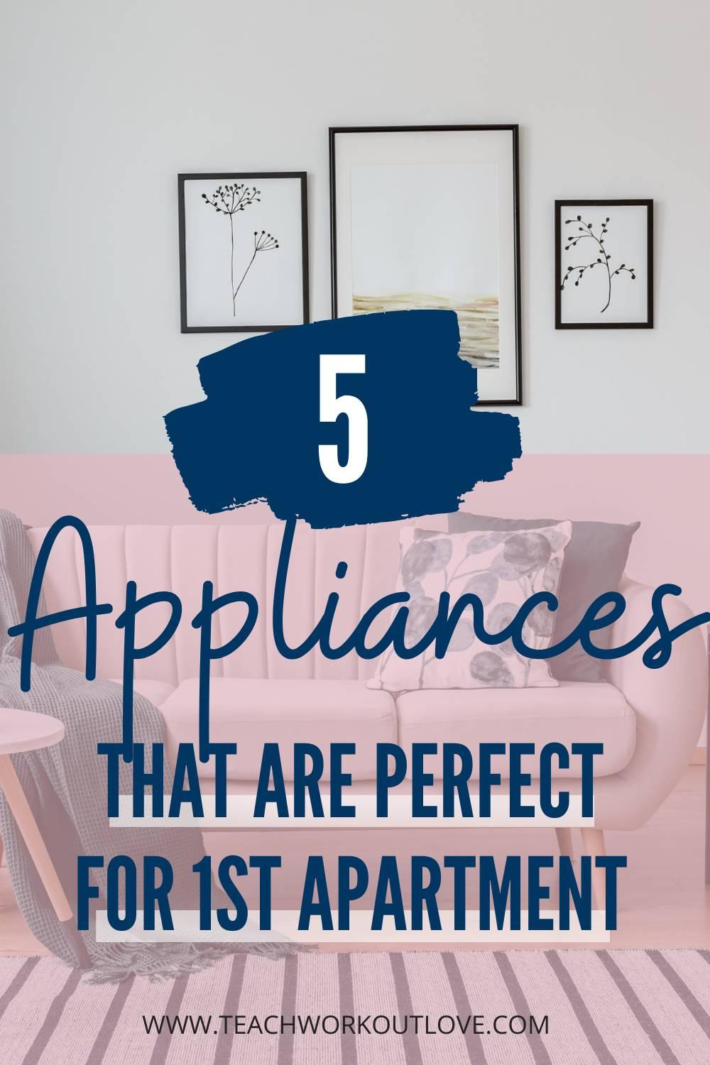 If you're moving to your first apartment, here are five appliances you might want to find for your new home.