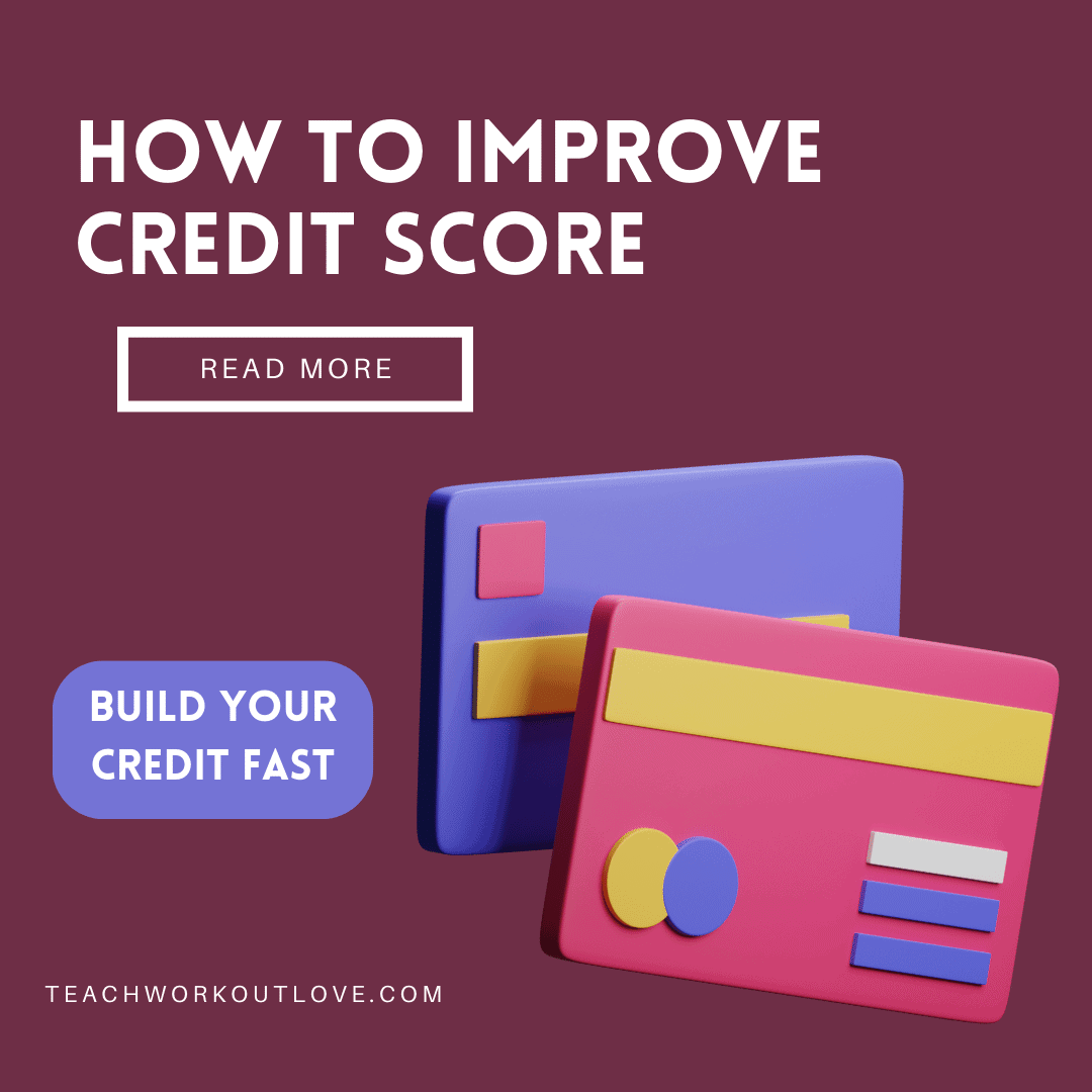 How to Improve Credit Score Build your Credit Fast