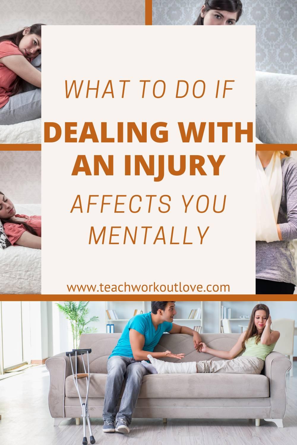 Have you been injured recently? Here are some suggestions for dealing with an injury both mentally and physically.