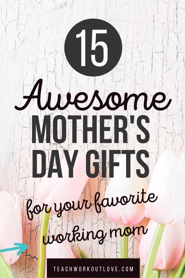 Moms have a habit of saying that they don’t need anything for Mother’s Day. Check out our list of gifts that will make your favorite working mom’s Mother’s Day.