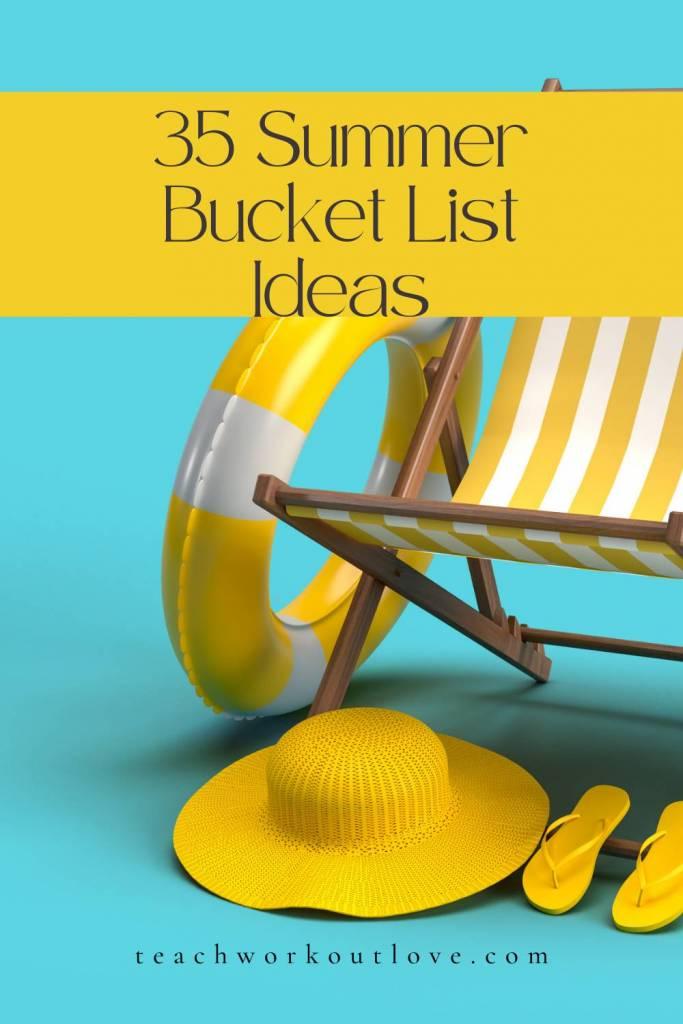 The Best Summer Bucket List Ideas Teach.Workout.Love