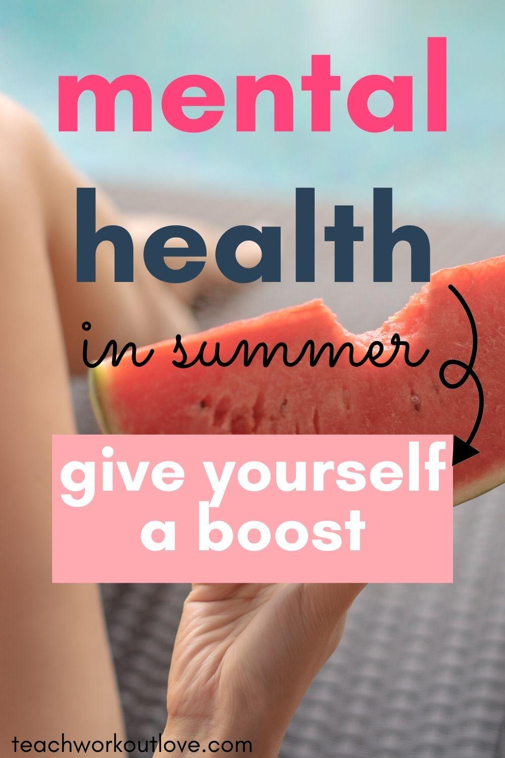 Mental health issues can be more difficult to manage during the summer. This article explores a few ways to support your mental health in summer.