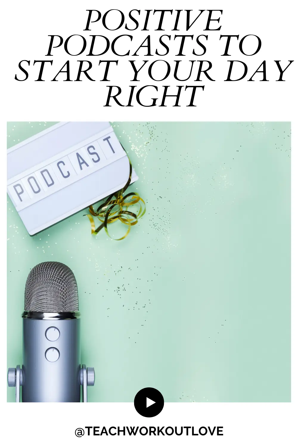 Positive Podcasts to Start Your Day Right