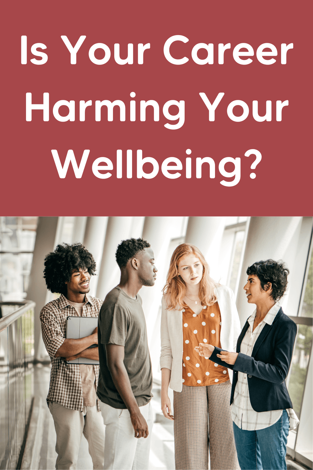 Career Harming Your Wellbeing