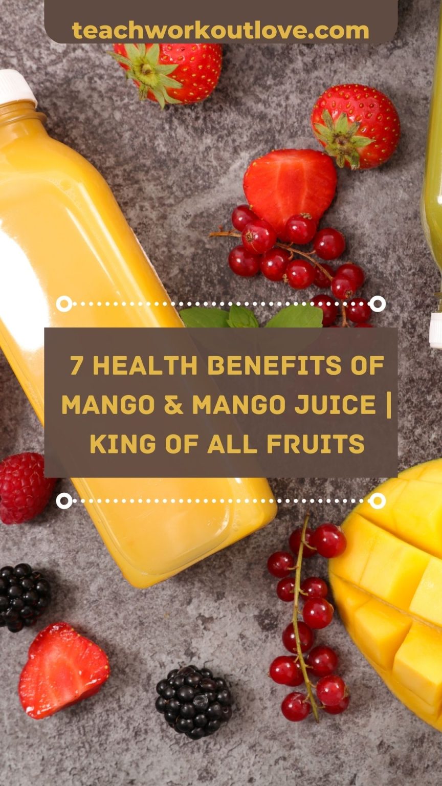 7 Health Benefits of Mango & Mango Juice King of All Fruits