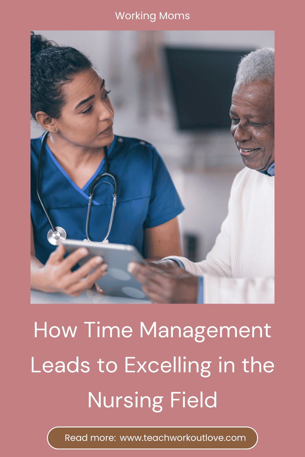 How Effective Time Management Leads to Professional and Personal Wellness in the Nursing Field