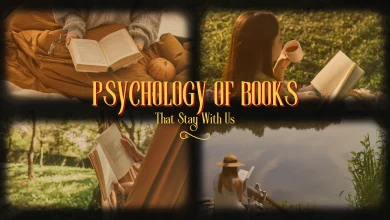 Psychology of Books That Stay With Us - Teach.WorkOut.Love